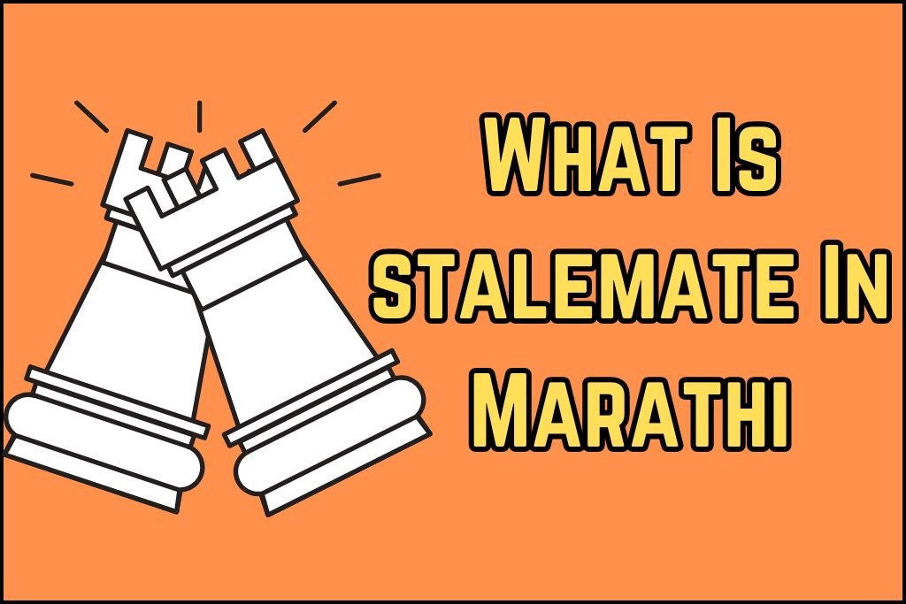 What Is stalemate In Marathi